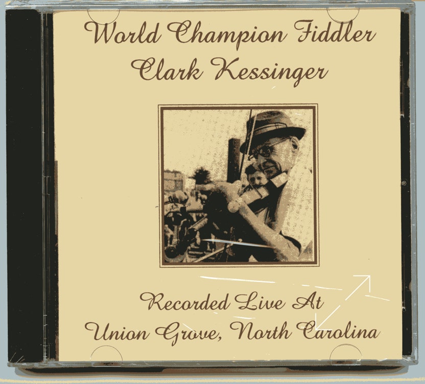 Clark Kessinger, "World Champion Fiddler," CD front cover/